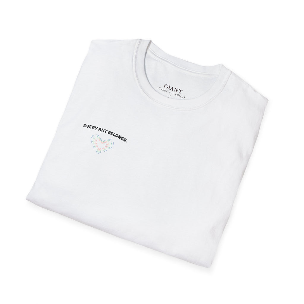 Every ant belongs T-shirt