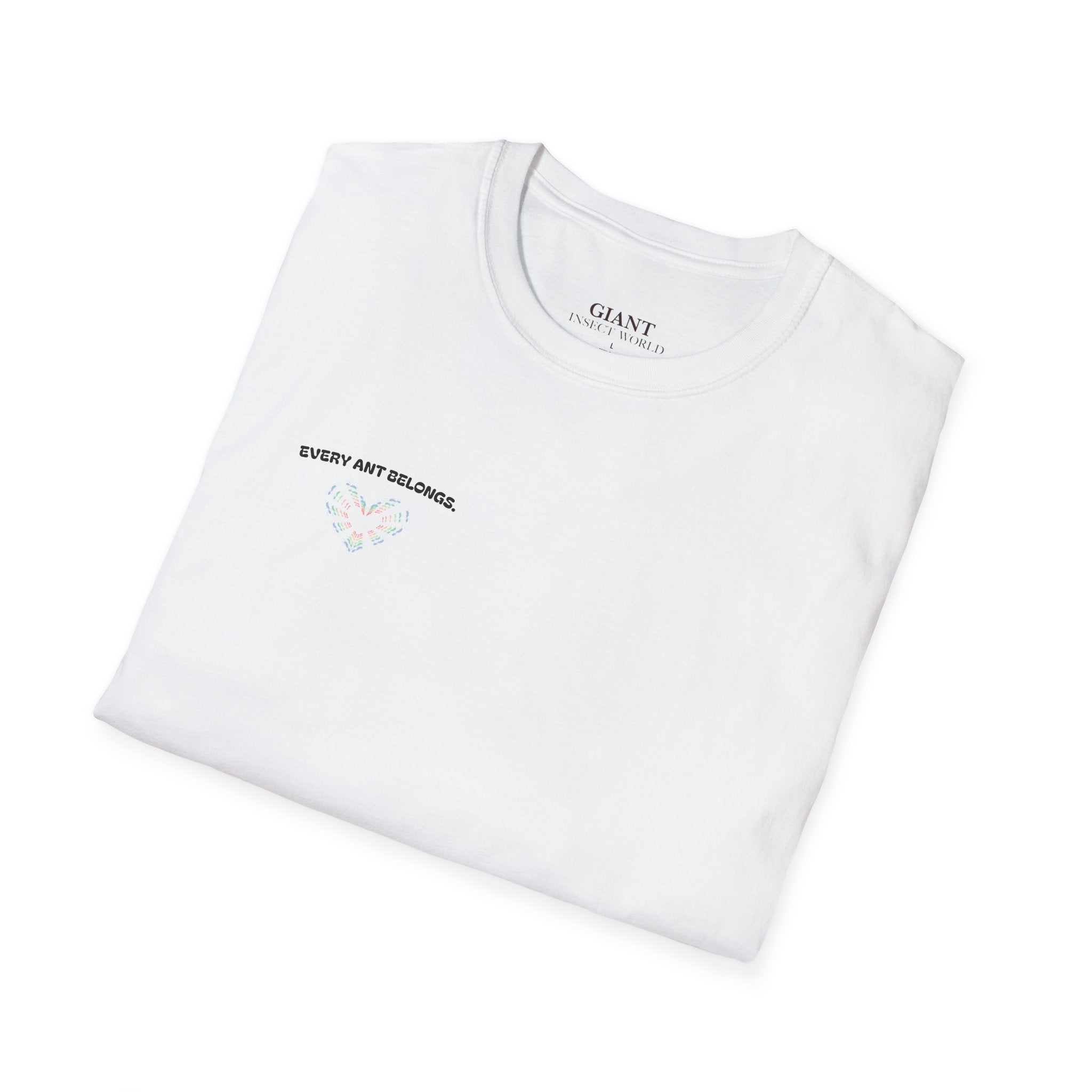 Every ant belongs T-shirt